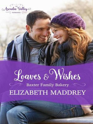 cover image of Loaves & Wishes (An Arcadia Valley Romance)